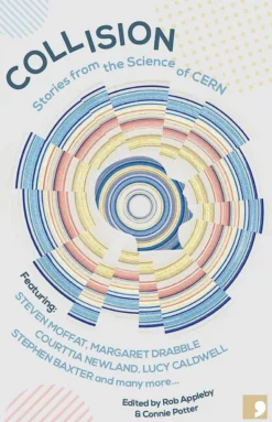 Collision : Stories from the Science of CERN