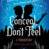 Conceal, Don't Feel