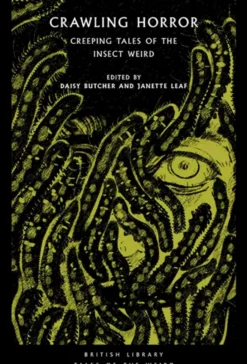 Crawling Horror: Creeping Tales of the Insect Weird