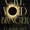Cry, Voidbringer