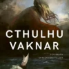 Cthulhu vaknar och andra skräckberättelser