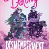 Dating & Dismemberment