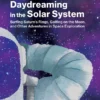 Daydreaming in the Solar System