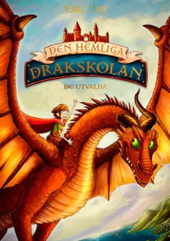 Den hemliga drakskolan 1 - De utvalda