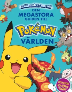 Den megastora guiden till Pokémonvärlden