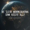 De sista människorna som visste allt