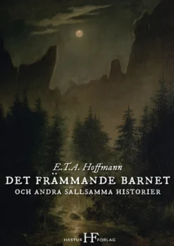 Det främmande barnet och andra sällsamma historier