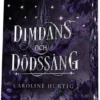 Dimdans och dödssång