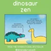 Dinosaur Zen