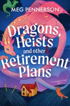 Dragons, Heists and Other Retirement Plans