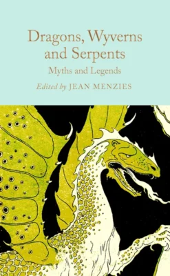 Dragons, Wyverns and Serpents - Myths and Legends