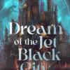 Dream of the Jet-Black City
