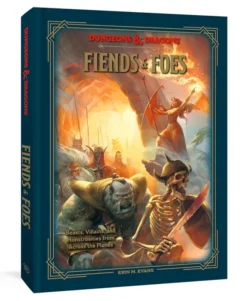 Dungeons & Dragons Fiends & Foes. Beasts, Villains, and Monstrosities...