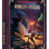 Dungeons & Dragons Worlds & Realms Adventures from Greyhawk to Faerûn and Beyond