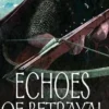 Echoes of Betrayal
