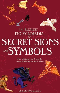 Element Encyclopedia of Secret Signs and Symbols