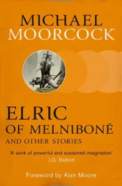 Elric of Melniboné and Other Stories