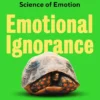 Emotional Ignorance