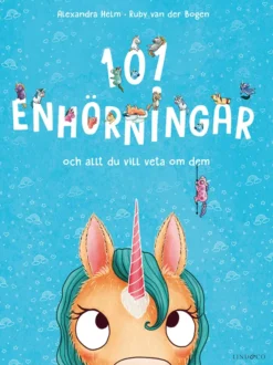 101 enhörningar och allt du vill veta om dem