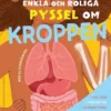 Enkla och roliga pyssel om kroppen - med klistermärken