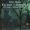 En natt i lusthuset: och andra kusliga historier
