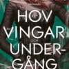 Ett hov av vingar och undergång