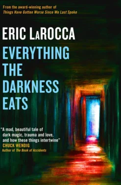 Everything the Darkness Eats