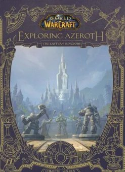 Exploring Azeroth - The Eastern Kingdoms