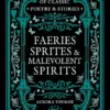 Faeries, Sprites & Malevolent Spirits