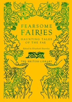 Fearsome Fairies: Haunting Tales of the Fey