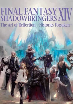 FF XIV: Shadowbringers The Art of Reflection Histories Forsaken