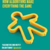 Filterworld: How Algorithms Flattened Culture