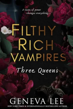 Filthy Rich Vampires: Three Queens