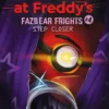 Five Nights at Freddy's: Step Closer