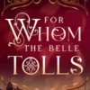 For Whom the Belle Tolls