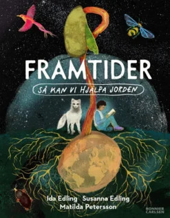 Framtider - så kan vi hjälpa jorden
