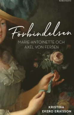 Förbindelsen - Marie-Antoinette och Axel von Fersen
