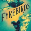 Fyrebirds