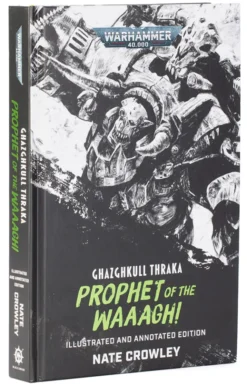 Ghazghkull Thraka: Prophet of the Waaagh