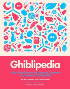 Ghiblipedia - A Guide to the Creatures, Characters and Creators of Studio Ghibli