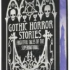 Gothic Horror Stories : Frightful Tales of the Supernatural
