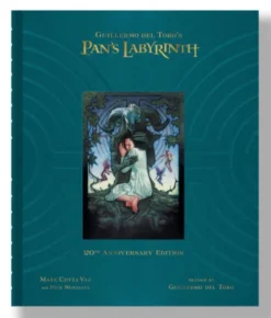 Guillermo del Toro's Pan's Labyrinth: Inside the Creation of a Modern Fairy Tale