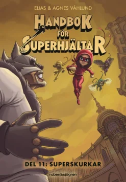 Handbok för superhjältar Del 11: Superskurkar