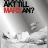 Har vi åkt till Mars än?