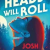 Heads Will Roll