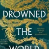 He Who Drowned the World