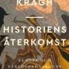 Historiens återkomst - Europa och världsordningens sammanbrott