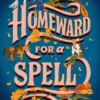 Homeward for a Spell