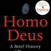 Homo Deus: A Brief History of Tomorrow