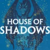 House of Shadows
